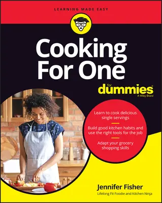 Gătit pentru un singur om pentru manechine - Cooking for One for Dummies