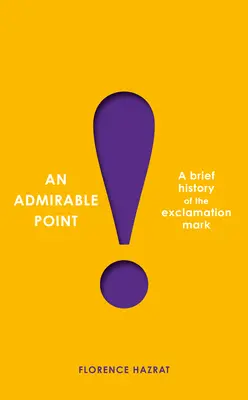 Un punct admirabil: O scurtă istorie a semnului exclamării! - An Admirable Point: A Brief History of the Exclamation Mark!