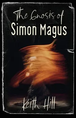 Gnoza lui Simon Magus - The Gnosis of Simon Magus