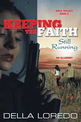 Păstrând credința: Încă alerg - Keeping the Faith: Still Running