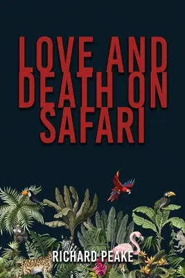 Dragoste și moarte în Safari - Love and Death on Safari