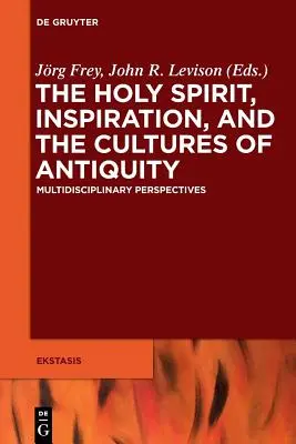 Duhul Sfânt, inspirația și culturile Antichității - The Holy Spirit, Inspiration, and the Cultures of Antiquity