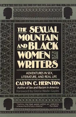 Muntele sexual și scriitoarele de culoare: Aventuri în sex, literatură și viața reală - The Sexual Mountain and Black Women Writers: Adventures in Sex, Literature, and Real Life
