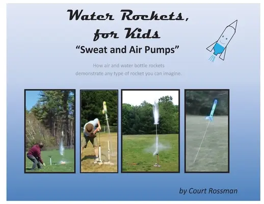 Rachete cu apă, pentru copii - Water Rockets, for Kids