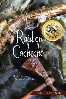 Raid pe Cochecho: Cartea a treia din Cronicile puritane - Raid on Cochecho: Book Three of The Puritan Chronicles