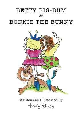 Betty Big-Bum & Bonnie Iepurașul - Betty Big-Bum & Bonnie The Bunny