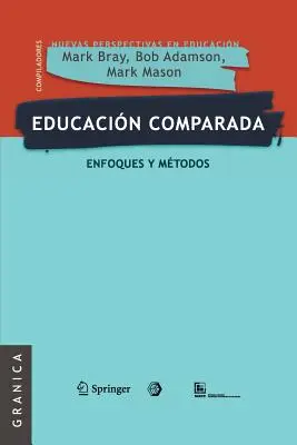 Educație comparată: Metode și abordări - Educacin comparada: Enfoques y mtodos