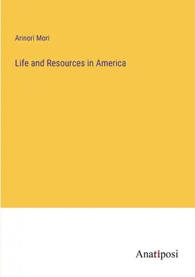 Viață și resurse în America - Life and Resources in America
