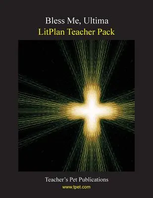 Pachet pentru profesori Litplan: Binecuvântează-mă Ultima - Litplan Teacher Pack: Bless Me Ultima