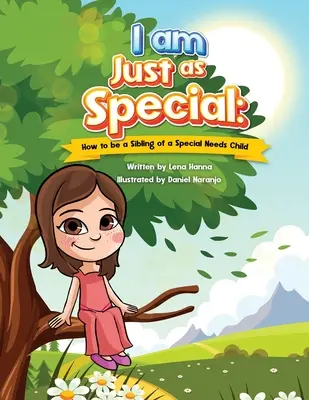 Sunt la fel de special: Cum să fii fratele unui copil cu nevoi speciale - I am Just as Special: How to be a Sibling of a Special Needs Child