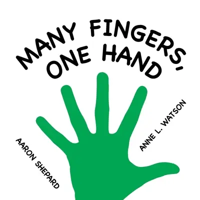 Multe degete, o singură mână: O carte de concepte - Many Fingers, One Hand: A Concept Book