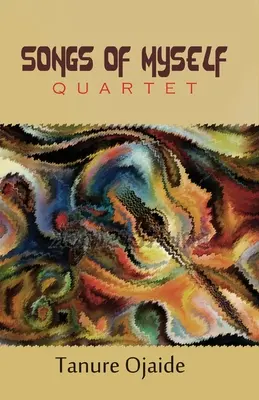 Songs of Myself: Cvartet - Songs of Myself: Quartet