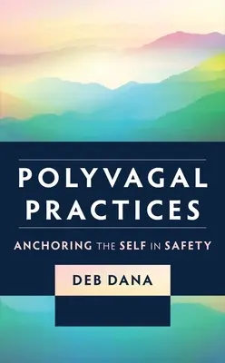 Practici polivagale: Ancorarea sinelui în siguranță - Polyvagal Practices: Anchoring the Self in Safety