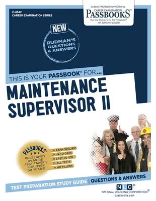 Supraveghetor întreținere II (C-4542): Ghid de studiu Passbooks - Maintenance Supervisor II (C-4542): Passbooks Study Guide