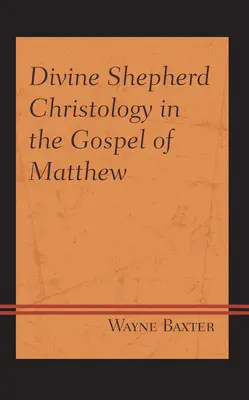 Hristologia păstorului divin în Evanghelia după Matei - Divine Shepherd Christology in the Gospel of Matthew