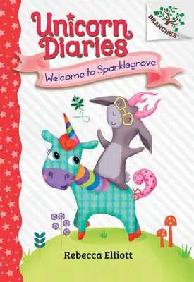 Bun venit la Sparklegrove: A Branches Book (Unicorn Diaries #8) - Welcome to Sparklegrove: A Branches Book (Unicorn Diaries #8)