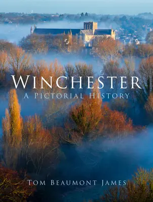 Winchester: O istorie picturală - Winchester: A Pictorial History