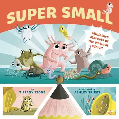 Super Small: Minunile în miniatură ale lumii naturale - Super Small: Miniature Marvels of the Natural World