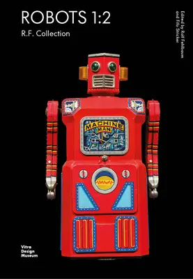 Roboți 1:2: Colecția R.F. - Robots 1:2: R.F. Collection
