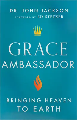 Ambasadorul Grace: Aducerea cerului pe pământ - Grace Ambassador: Bringing Heaven to Earth