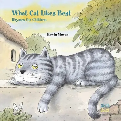 Ce-i place cel mai mult pisicii: Rime pentru copii - What Cat Likes Best: Rhymes for Children