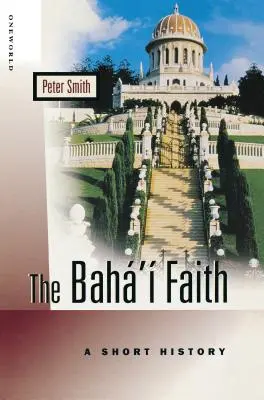 Credința Baha'i: O scurtă istorie - The Baha'i Faith: A Short History