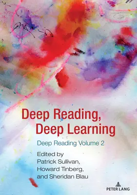 Citire profundă, învățare profundă: Deep Reading Volumul 2 - Deep Reading, Deep Learning: Deep Reading Volume 2