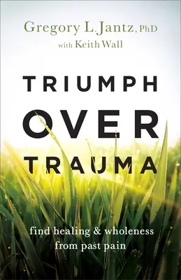 Triumful asupra traumei - Triumph over Trauma
