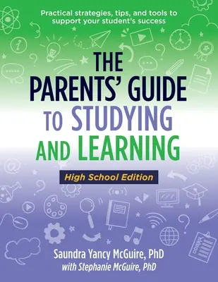 Ghidul părinților pentru studiu și învățare (The Parents' Guide to Studying and Learning) - The Parents' Guide to Studying and Learning