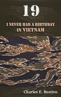 19: Nu am avut niciodată o zi de naștere în Vietnam - 19: I Never Had a Birthday in Vietnam