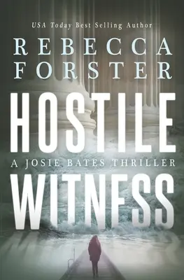 Martor ostil: Un thriller cu Josie Bates - Hostile Witness: A Josie Bates Thriller