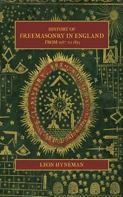 Istoria francmasoneriei în Anglia de la 1567 la 1813 - History of Freemasonry in England from 1567 to 1813