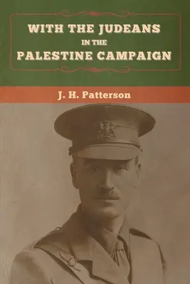 Cu jidanii în campania din Palestina - With the Judeans in the Palestine Campaign