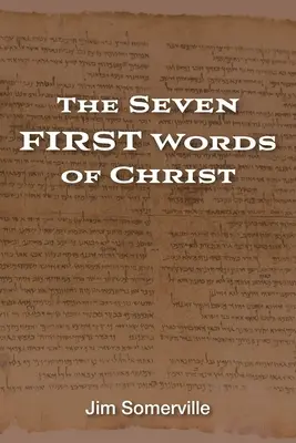 Primele șapte cuvinte ale lui Hristos - The Seven First Words of Christ