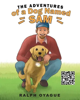 Aventurile unui câine pe nume Sam (The Adventures of a Dog Named Sam) - The Adventures of a Dog Named Sam