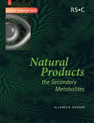 Produse naturale: Metaboliții secundari - Natural Products: The Secondary Metabolites
