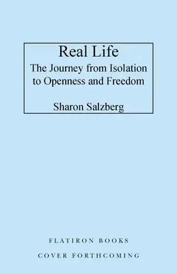 Viața reală: Călătoria de la izolare la deschidere și libertate - Real Life: The Journey from Isolation to Openness and Freedom
