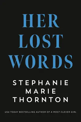 Cuvintele ei pierdute: Un roman al lui Mary Wollstonecraft și Mary Shelley - Her Lost Words: A Novel of Mary Wollstonecraft and Mary Shelley