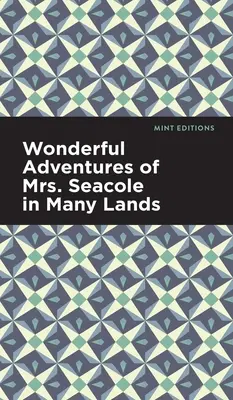Minunatele aventuri ale doamnei Seacole în multe ținuturi - Wonderful Adventures of Mrs. Seacole in Many Lands