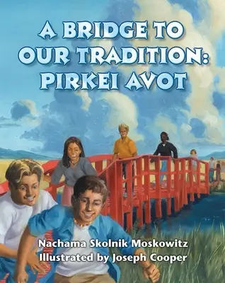 O punte către tradiția noastră: Pirkei Avot - A Bridge to Our Tradition: Pirkei Avot