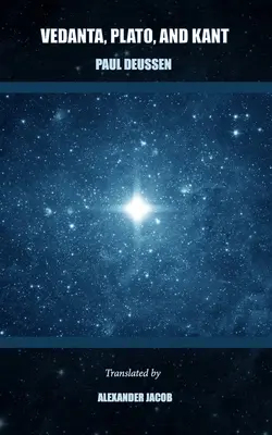 Vedanta, Platon și Kant (Traducere) - Vedanta, Plato, and Kant (Translated)
