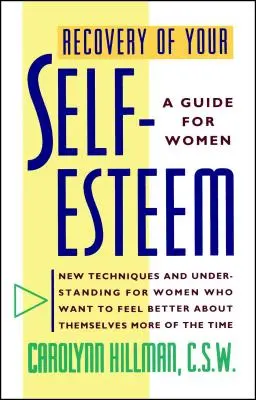 Recuperarea stimei de sine: Un ghid pentru femei - Recovery of Your Self-Esteem: A Guide for Women