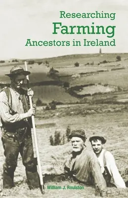 Cercetarea strămoșilor agricultori în Irlanda - Researching Farming Ancestors in Ireland