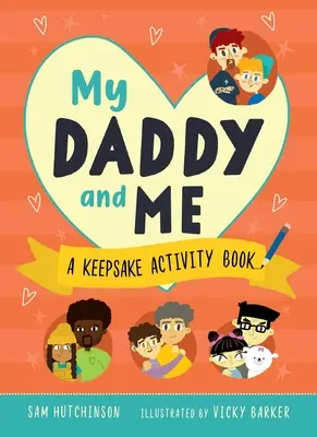 My Daddy and Me: O carte de activități de ținut minte - My Daddy and Me: A Keepsake Activity Book