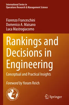 Clasamente și decizii în inginerie: Perspective conceptuale și practice - Rankings and Decisions in Engineering: Conceptual and Practical Insights