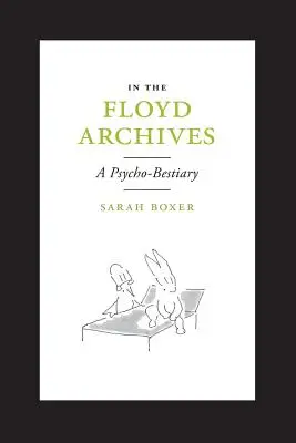 În arhivele Floyd: Un psiho-bestiar - In the Floyd Archives: A Psycho-Bestiary