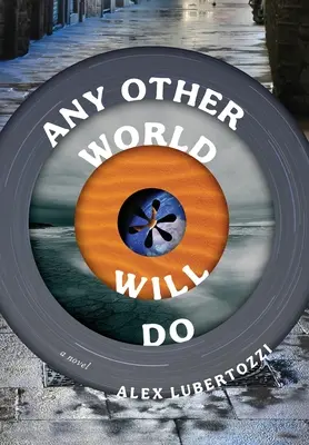 Orice altă lume va face - Any Other World Will Do