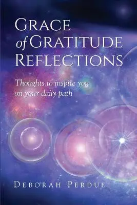Reflecții despre harul recunoștinței - Grace of Gratitude Reflections