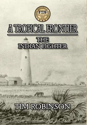 O frontieră tropicală: Luptătorul indian - A Tropical Frontier: The Indian Fighter