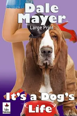It's a Dog's Life: Tipar mare - It's a Dog's Life: Large Print